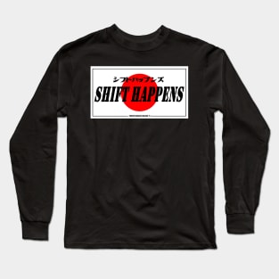 JDM "Shift Happens" Bumper Sticker Japanese License Plate Style Long Sleeve T-Shirt